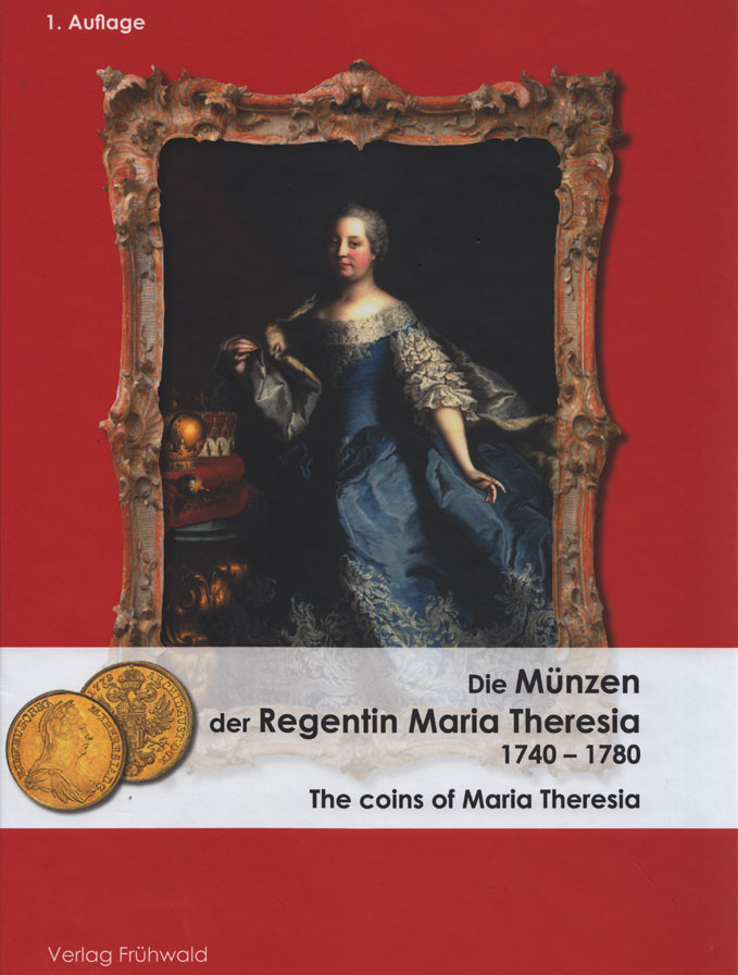 Die Münzen der Kaiserin Maria Theresia 1740-1780 
