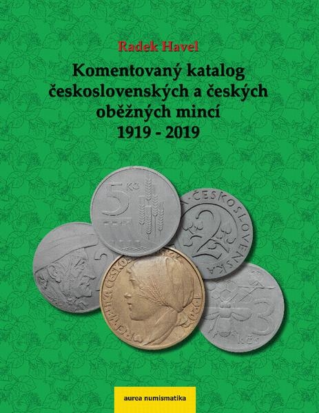 Komentovaný katalog československých a českých mincí 1919 - 2019